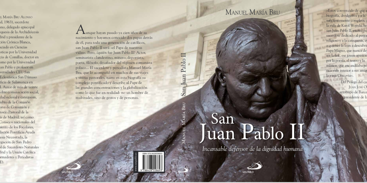 San Juan Pablo II, incansable defensor de la dignidad humana