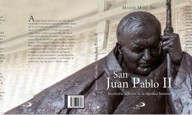 San Juan Pablo II, incansable defensor de la dignidad humana