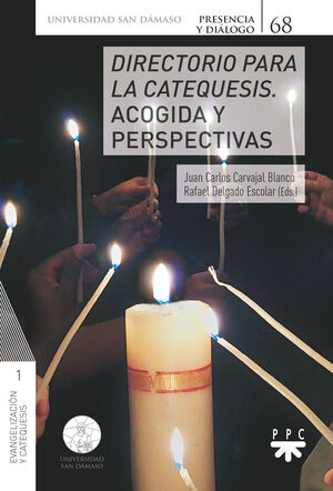 J. C. CARVAJAL BLANCO –R. DELGADO ESCOLAR (Eds.), Directorio para la catequesis, acogida y perspectivas (PPC–Universidad Eclesiástica San Dámaso, Madrid 2022)