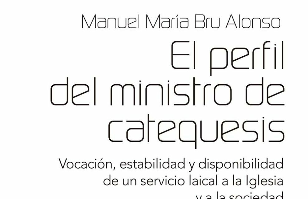 M. M. BRU , El perfil del ministro de catequesis. Vocación, estabilidad y disponibilidad de un servicio laical a la Iglesia y a la sociedad (Ciudad Nueva, Madrid, 2023)