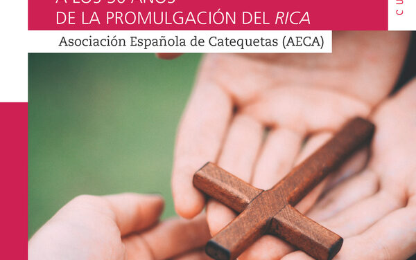 CUADERNO AECA Nº 19: Iniciar en el misterio de la fe. A los 50 años de la promulgación del RICA